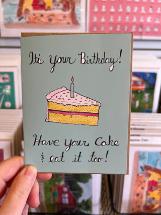 Have Your Cake Birthday Card