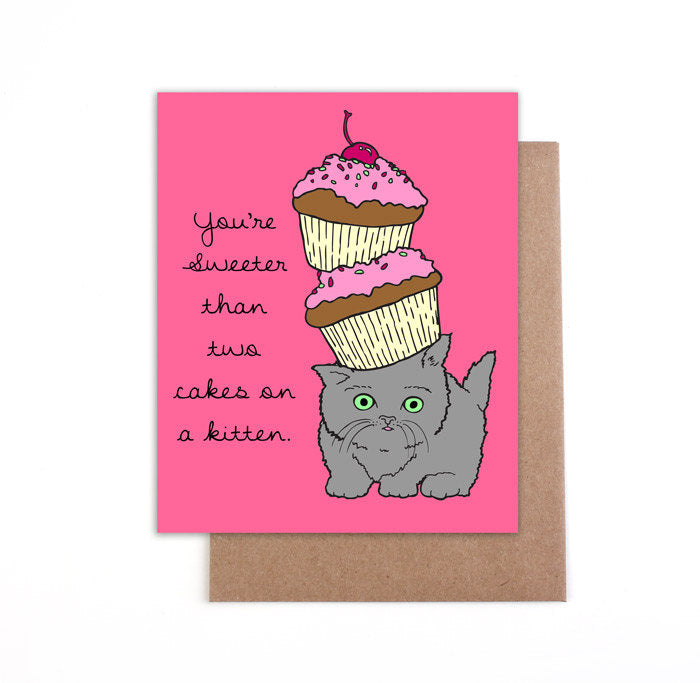 Sweeter than two cakes on a kitten card