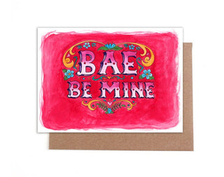 "Bae Be Mine" Valentines card