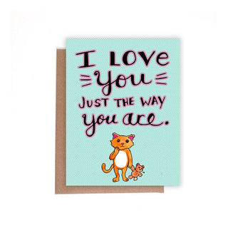 "I love you - just the way you are." card