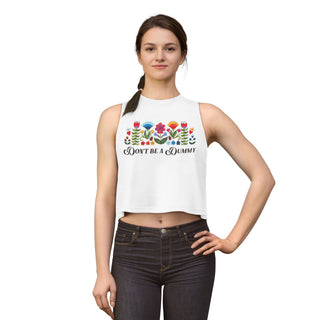 Crop Top — 'Don't Be a Dummy' Floral Graphic Women's Crop Top