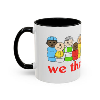 We the People Coffee Mug — Inclusive Diverse People Accent Mug (11/15oz)