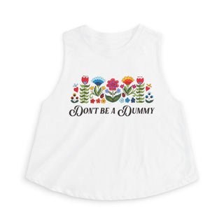 Crop Top — 'Don't Be a Dummy' Floral Graphic Women's Crop Top