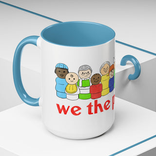 We the People Coffee Mug — Inclusive Diverse People Accent Mug (11/15oz)