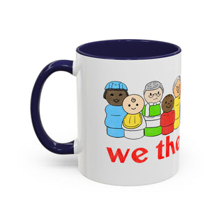 We the People Coffee Mug — Inclusive Diverse People Accent Mug (11/15oz)