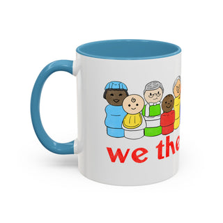 We the People Coffee Mug — Inclusive Diverse People Accent Mug (11/15oz)