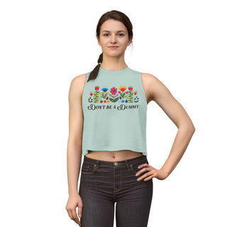 Crop Top — 'Don't Be a Dummy' Floral Graphic Women's Crop Top