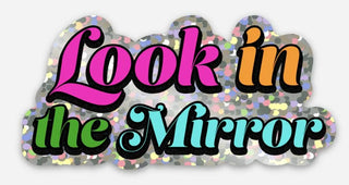 Look in the Mirror Vinyl Sticker